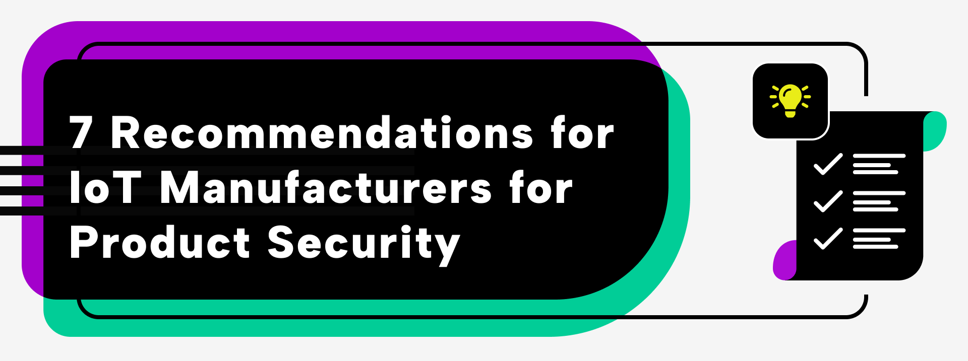 7 Recommendations for IoT Manufacturers for Product Security